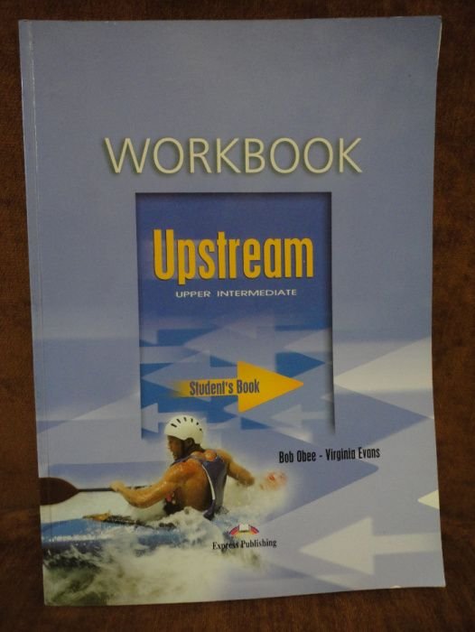 О. Боби. Upstream Upper Intermediate Workbook